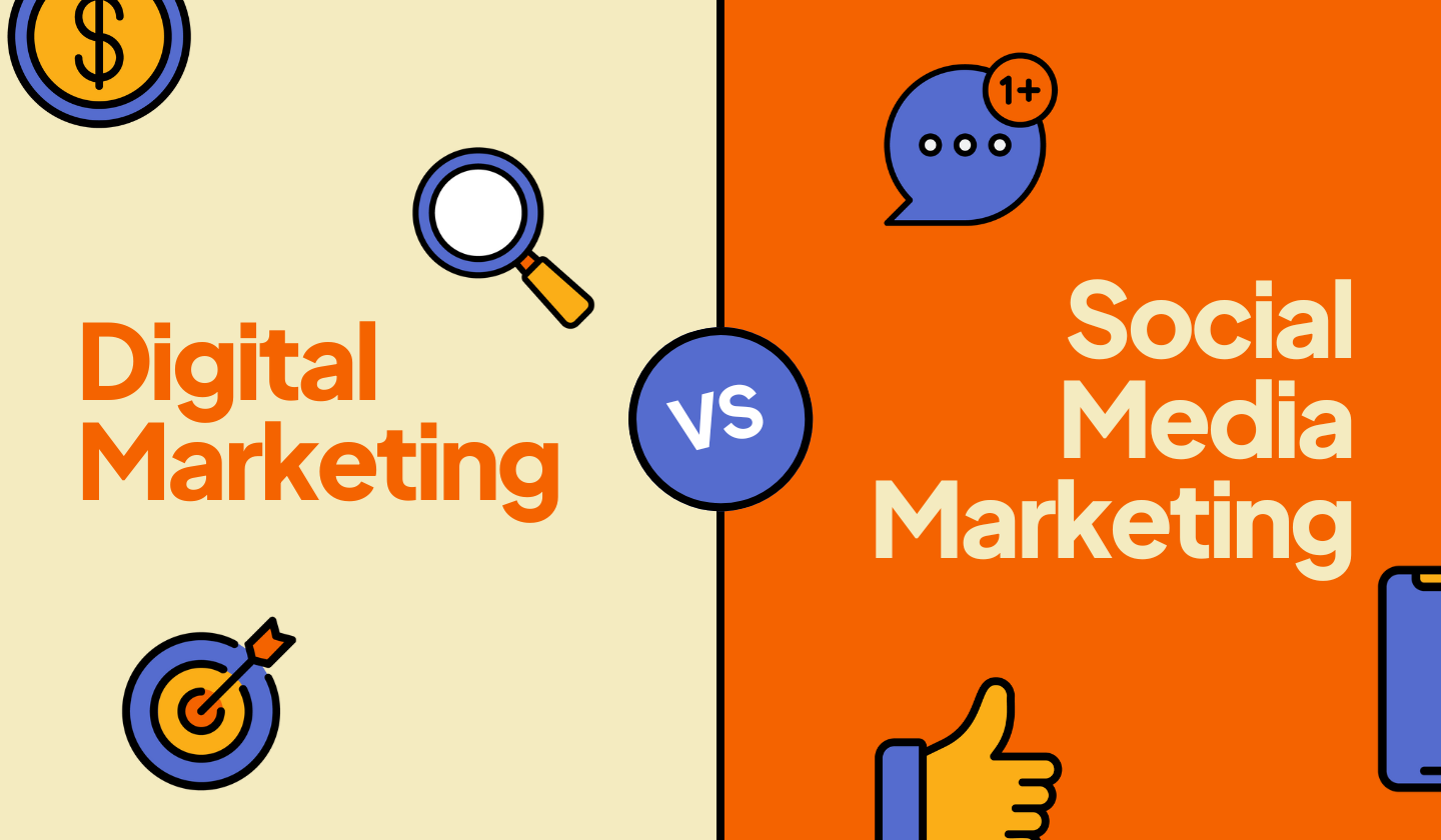 Digital Marketing vs. Social Media Marketing What’s the Difference