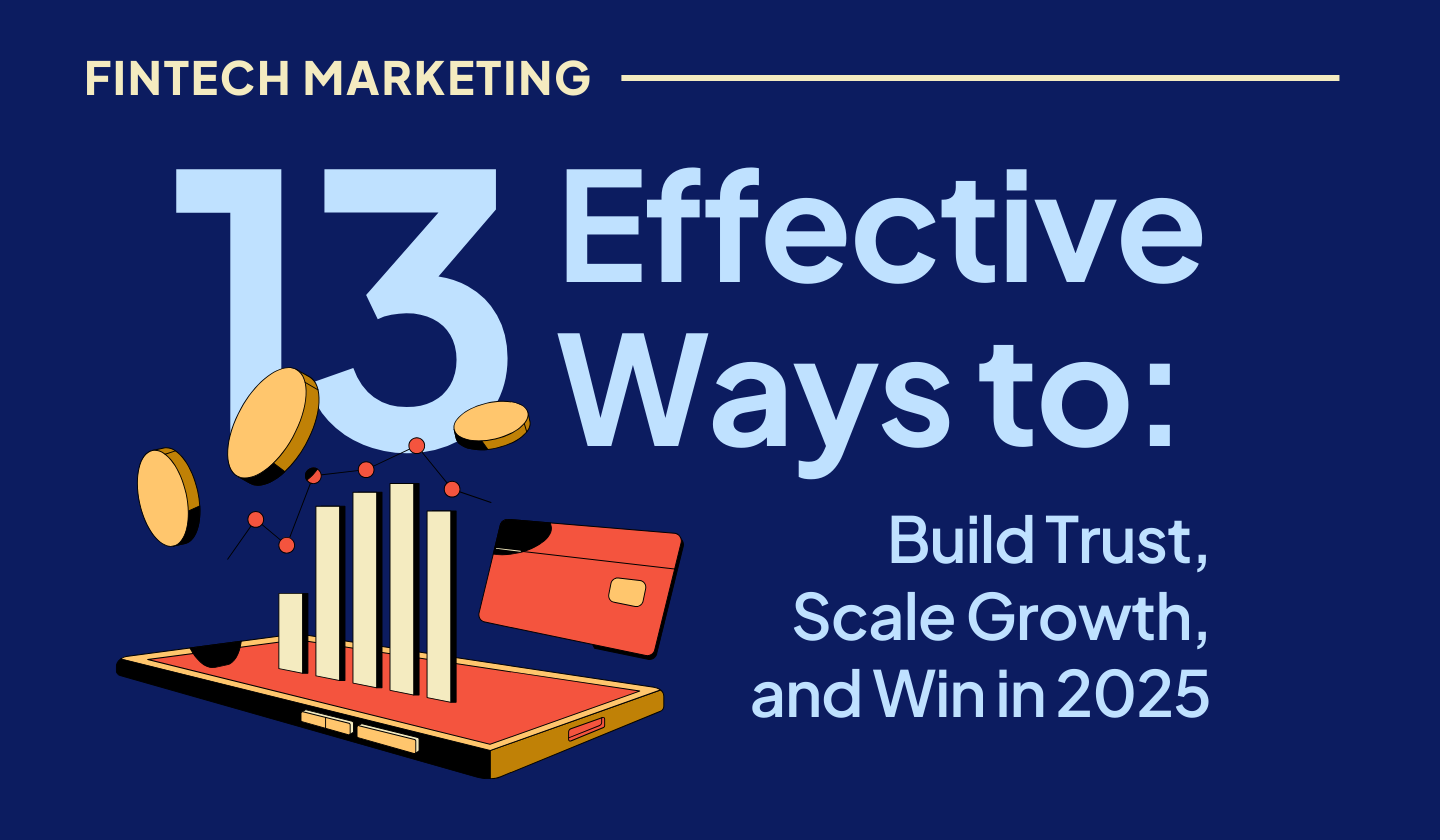 Effective Fintech Marketing Strategy to Scale and Grow