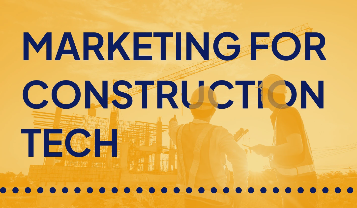 Construction tech marketing dashboard with SEO, lead funnel, growth chart, buyer icons, and construction workers showing ConTech brand growth.