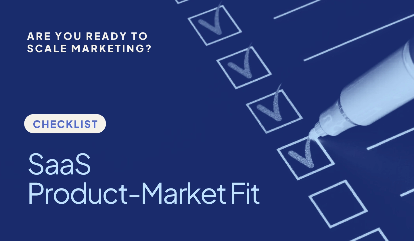 SaaS product-market fit checklist for determining marketing readiness