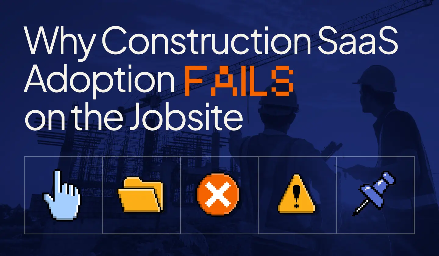 Construction SaaS adoption failure between office buyers and field users.