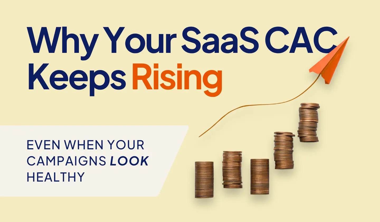 Campaign health metrics compared with SaaS CAC and acquisition efficiency metrics.