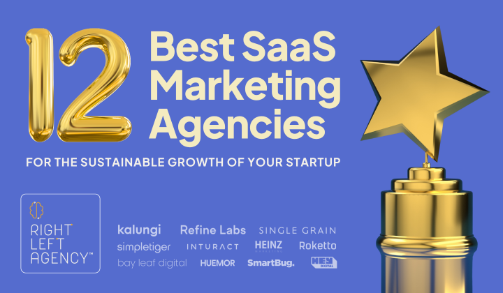 12 Best SaaS Marketing Agencies for the Sustainable Growth of Your Startup