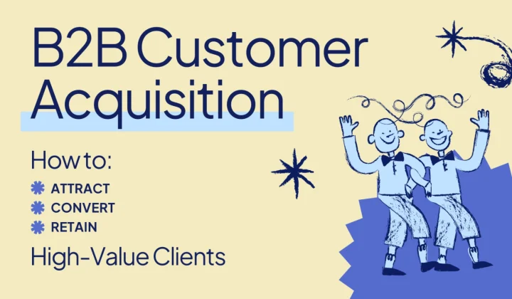 B2B Customer Acquisition Strategies