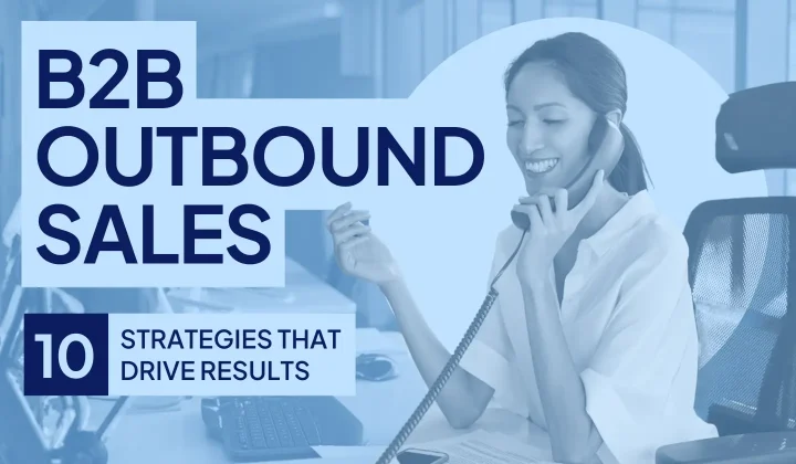 B2B Outbound Sales Strategies