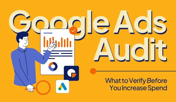 B2B SaaS Google Ads audit framework for evaluating measurement, search intent, landing pages, and lead quality before increasing spend