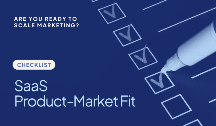 SaaS product-market fit checklist for determining marketing readiness