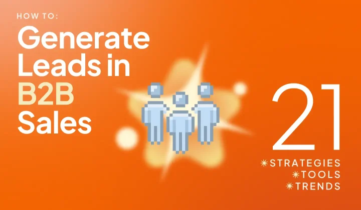 How to Generate Leads in B2B Sales
